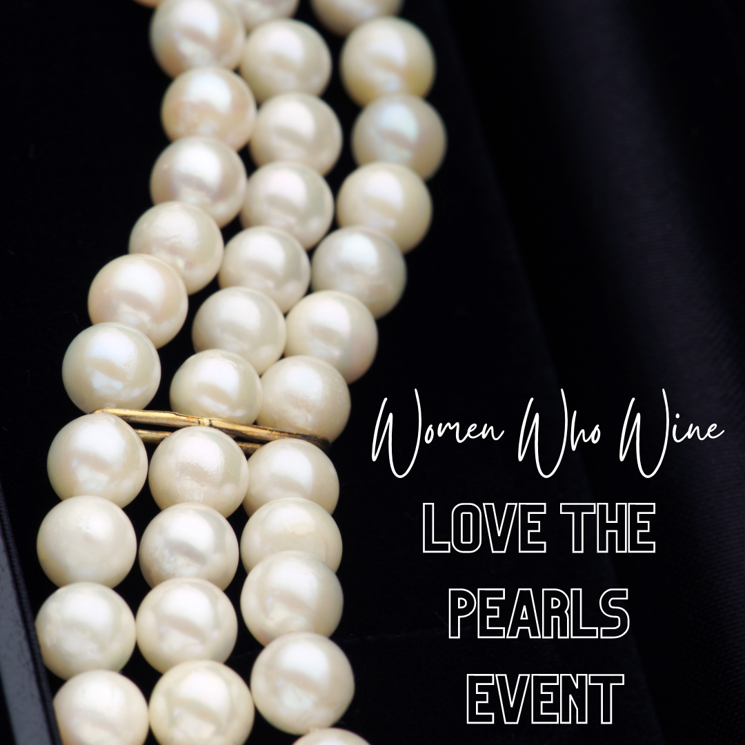 Love the Pearls Event - Women who Wine